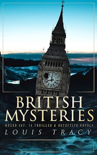 BRITISH MYSTERIES Boxed Set: 14 Thriller & Detective Novels - Louis Tracy - ebook