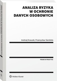 Analiza ryzyka w ochronie danych osobowych - Krasuski Andrzej, Siembida Przemysław - książka