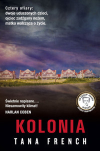 Kolonia - Tana French - książka