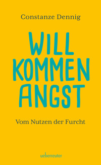 Willkommen Angst - Constanze Dennig - ebook