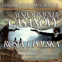 Rosja i Polska. Wspomnienia Casanovy - Giacomo Girolamo Casanova - audiobook