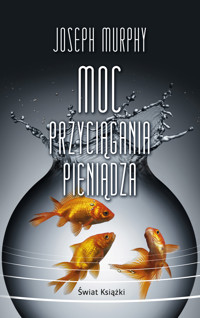 Moc przyciągania pieniądza (wydanie pocketowe) - Murphy Joseph - książka
