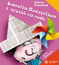 Lamelia Szczęśliwa i sposób na nudę - Krzyżanek Joanna - książka