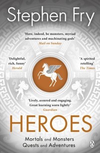 Heroes: Mortals and Monsters, Quests and Adventures - Stephen Fry - książka