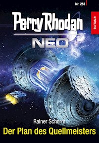 Perry Rhodan Neo 258: Der Plan des Quellmeisters - Rainer Schorm - ebook