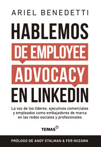 Hablemos de employee advocacy en LinkedIn - Ariel Benedetti - ebook