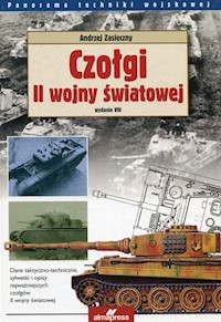 Czołgi II wojny światowej - Andrzej Zasieczny - ebook + książka