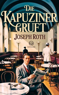 Joseph Roth: Die Kapuzinergruft - Joseph Roth - ebook