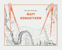 Mapy romantyków - Siwicka Dorota - książka