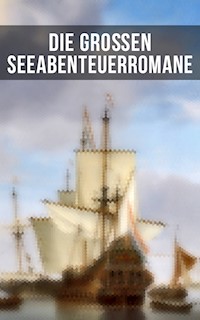 Die großen Seeabenteuerromane - Robert Louis Stevenson - ebook