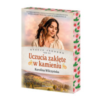 Uczucia zaklęte w kamieniu. Saga Stacja Jagodno. Tom 7 (barwione brzegi) - Karolina Wilczyńska - książka
