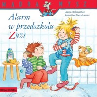 Mądra Mysz Alarm w przedszkolu Zuzi - Schneider Liane - książka