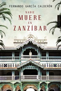 Nadie muere en Zanzíbar - Fernando García Calderón - ebook