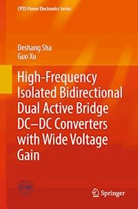 High-Frequency Isolated Bidirectional Dual Active Bridge DC–DC Converters with Wide Voltage Gain - Deshang Sha - ebook