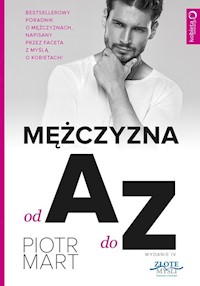 Mężczyzna od A do Z - Piotr Mart - ebook + książka