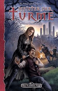 DSA 148: Die Türme von Taladur 6 - Meister der Türme - Stefan Schweikert - ebook