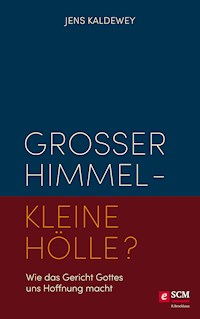 Großer Himmel - kleine Hölle? - Jens Kaldewey - ebook