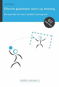 Effective goalkeeper warm-up shooting - Jörg Madinger - ebook