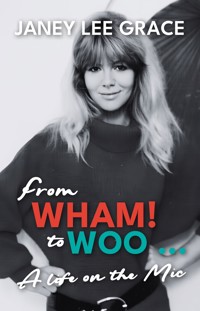 From Wham! to Woo - Janey Lee Grace - ebook