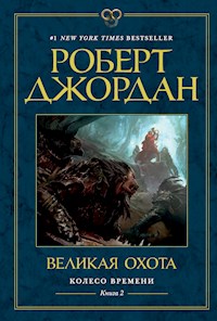 Колесо Времени. Книга 2. Великая охота - Роберт Джордан - ebook