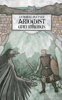 Ariowist und Inkubus - Lennart Bartenstein (geb. Pletsch) - ebook