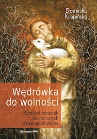 Wędrówka do wolności - Krupińska Dominika - ebook + książka