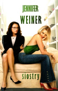 Siostry. - Jennifer Weiner - ebook
