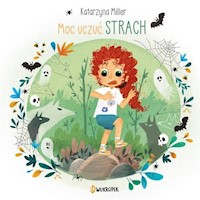 Strach Moc uczuć Tom 3 - Katarzyna Miller - książka