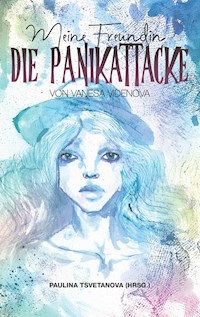 Meine Freundin, die Panikattacke - Vanesa Videnova - ebook