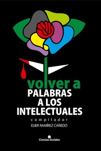 Volver a palabra a los intelectuales - Autores varios - ebook