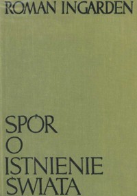 Spór o istnienie świata, t. 2, cz. II - Roman Ignarden - ebook