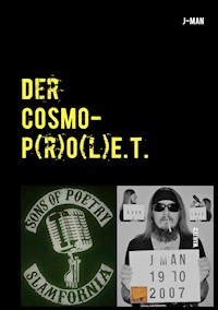 Der COSMOP(r)O(l)E.T. (Cosmo-Prolet) - J MAN - ebook