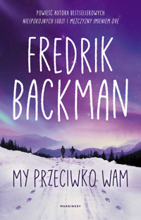 My przeciwko wam. Trylogia Miasto Niedźwiedzia. Tom 2 - Fredrik Backman - książka