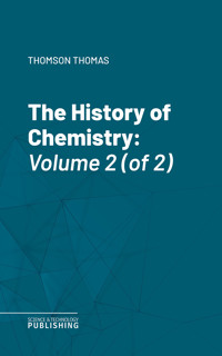 The History of Chemistry - Thomas Thomson - ebook