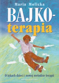 Bajkoterapia - Maria Molicka - ebook + książka