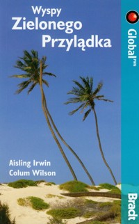 BRADT Przewodnik Wyspy Zielonego Przylądka - Aisling Irwin, Colum Wilson - książka