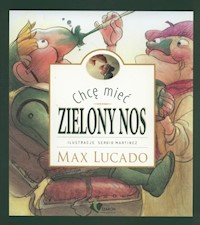 Chcę mieć zielony nos - Max Lucado - książka