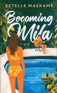 Becoming Mila - Estelle Maskame - ebook + audiobook + książka