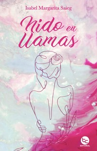 Nido en llamas - Margarita Isabel Saieg - ebook