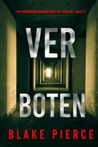 Verboten (Ein spannender Morgan Cross FBI-Thriller – Buch 12) - Blake Pierce - ebook