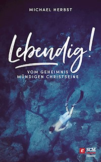 Lebendig! - Michael Herbst - ebook