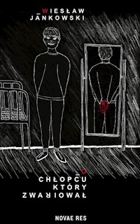 O chłopcu, który zwariował - Wiesław Jankowski - ebook + audiobook + książka