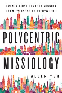 Polycentric Missiology - Allen Yeh - ebook