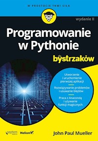 Programowanie w Pythonie dla bystrzaków - Mueller John Paul - książka