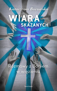 Wiara skazanych - Katarzyna Borowska - ebook + audiobook + książka