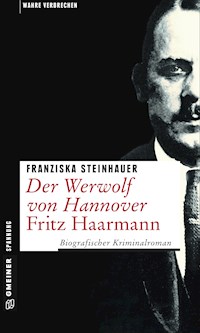 Der Werwolf von Hannover - Fritz Haarmann - Franziska Steinhauer - ebook