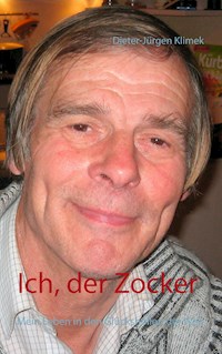 Ich, der Zocker - Dieter-Jürgen Klimek - ebook