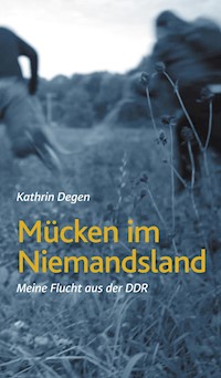 Mücken im Niemandsland - Kathrin Degen - ebook