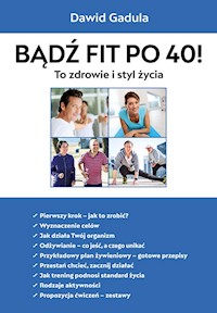 Bądź fit po 40 - Gadula Dawid - książka