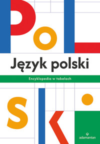 Język polski Encyklopedia w tabelach - zbiorowa praca - książka